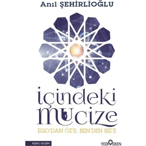 İçindeki Mucize - Anıl Şehirlioğlu