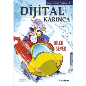 Gerçeklerin Peşinde 2: Dijital Karınca - Dilek Sever