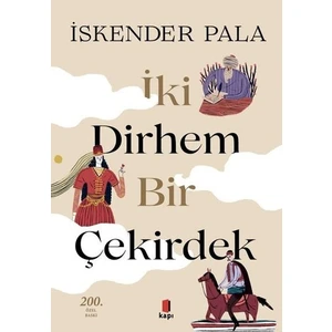 İki Dirhem Bir Çekirdek (Ciltli) - İskender Pala
