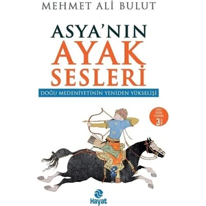 Asya’nın Ayak Sesleri Doğu Medeniyetinin Yeniden Yükselişi - Mehmet Ali Bulut