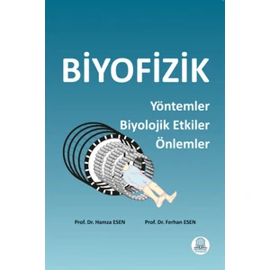 Biyofizik Yöntemler Biyolojik Etkiler Önlemler - Hamza Esen