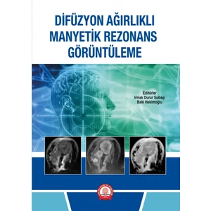 Difüzyon Ağırlıklı Manyetik Rezonans Görüntüleme - Irmak Durur Subaşı