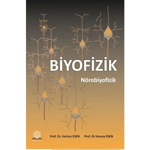 Biyofizik Nörobiyofizik - Ferhan Esen