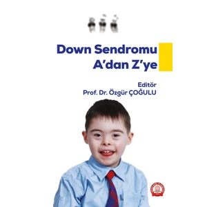 Down Sendromu A'dan Z'ye - Özgür Çoğulu