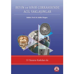 Beyin ve Sinir Cerrahisinde Acil Yaklaşımlar - Saffet Tüzgen