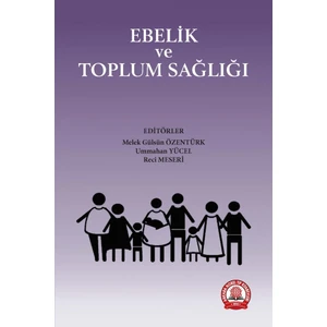 Ebelik ve Toplum Sağlığı - Melek Gülsün Özentürk