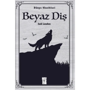 Beyaz Diş - Jack London