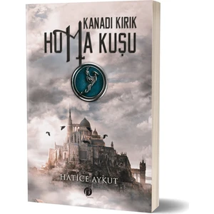 Kanadı Kırık Hüma Kuşu - Hatice Aykut