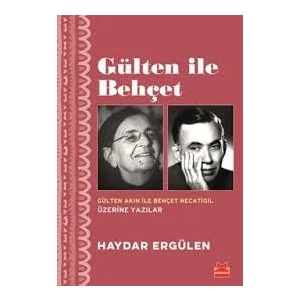 Gülten ile Behçet - Haydar Ergülen
