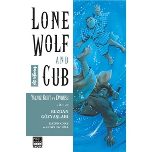 Yalnız Kurt ve Yavrusu Cilt 23 Buzdan Gözyaşları - Kazuo Koike
