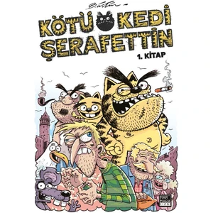 Kötü Kedi Şerafettin 1. Kitap - Bülent Üstün