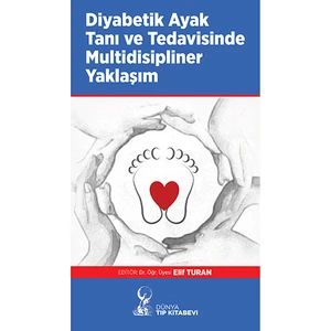 Diyabetik Ayak Tanı ve Tedavisinde Multidsipliner Yaklaşım