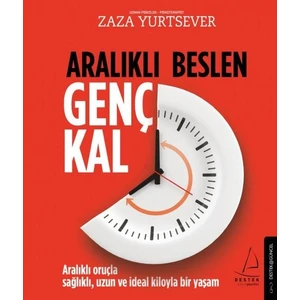 Aralıklı Beslen Genç Kal - Zaza Yurtsever