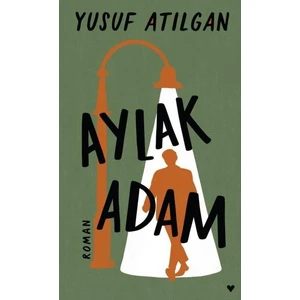 Aylak Adam (Ciltli) - Yusuf Atılgan