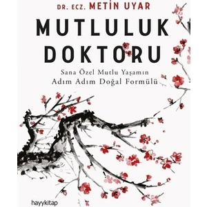 Mutluluk Doktoru - Metin Uyar
