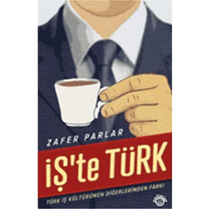 İş'Te Türk - Zafer Parlar