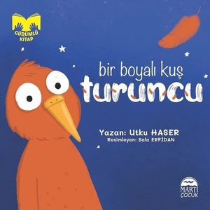 Bir Boyalı Kuş Turuncu - Utku Haser