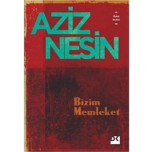Bizim Memleket - Aziz Nesin