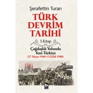 Türk Devrim Tarihi 5. Kitap-Şerafettin Turan