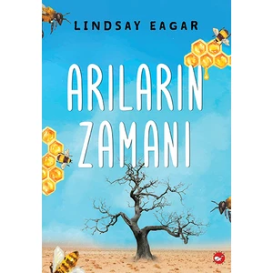 Arıların Zamanı - Lindsay Eagar