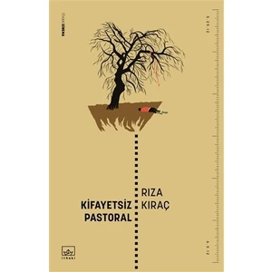 Kifayetsiz Pastoral - Rıza Kıraç
