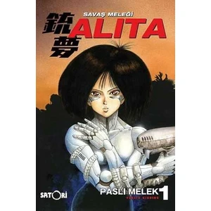 Savaş Meleği Alita Cilt 1 Paslı Melek