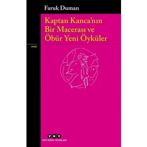 Kaptan Kanca'nın Bir Macerası ve Öbür Yeni Öyküler - Faruk Duman