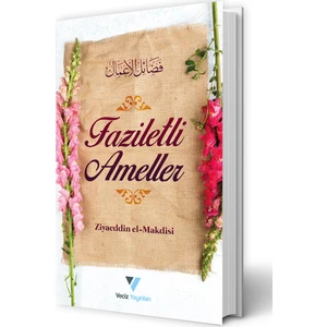 Faziletli Ameller - Ziyaeddin El-Makdisi