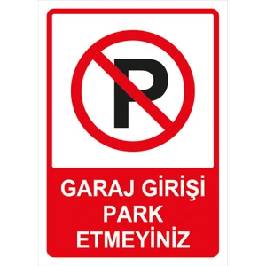 İyi Olsun Garaj Girişi Park Etmeyin Uyarı İkaz Levhası Park Yasak Tabelası Dekota