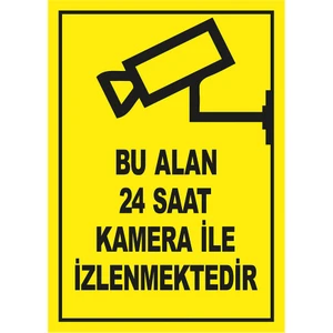 İyi Olsun Bu Alan 24 Saat Kamera İle İzlenmektedir Uyarı İkaz Levhası Sac