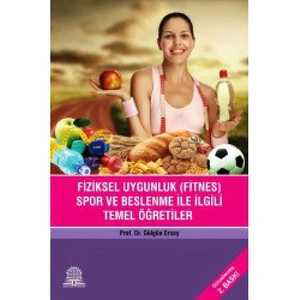 Fiziksel Uygunluk (Fitnes) Spor ve Beslenme - Gülgün Ersoy