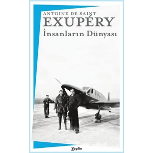 İnsanların Dünyası - Antoine De Saintexupéry