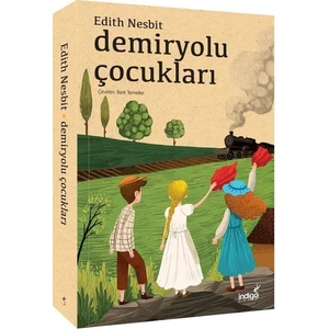 Demiryolu Çocukları - Edith Nesbit 