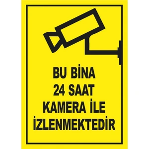 Iyi Olsun Bu Bina 24 Saat Kamera Ile Izlenmektedir Uyarı Ikaz Levhası Dekota