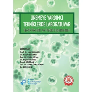 Üremeye Yardımcı Tekniklerde Laboratuvar Teorik Konular ve Pratik Uygulamaları
