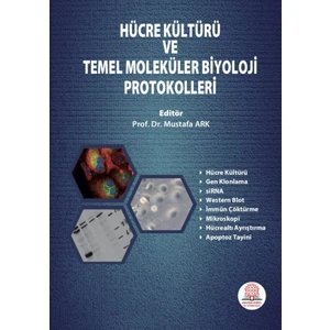 Hücre Kültürü ve Temel Moleküler Biyoloji Protokolleri