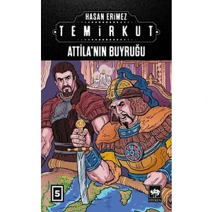 Attila’Nın Buyruğu: Temirkut5 - Hasan Erimez