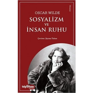 Sosyalizm Ve İnsan Ruhu - Oscar Wilde