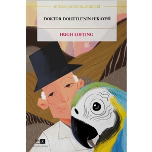 Doktor Dolittle’nin Hikayesi - Hugh Lofting