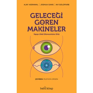 Geleceği Gören Makineler - Yapay Zekâ Ekonomisine Giriş