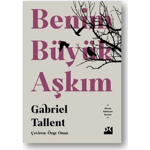 Benim Büyük Aşkım - Gabriel Tallent