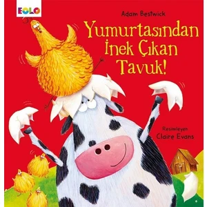 Yumurtasından İnek Çıkan Tavuk - Adam Bestwick