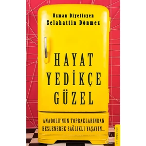 Hayat Yedikçe Güzel - Selahattin Dönmez