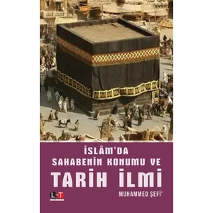 İslâm'Da Sahabenin Konumu Ve Tarih İlmi - Muhammed Şefi'
