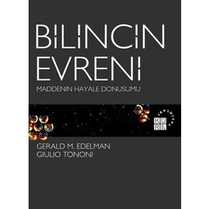 Bilincin Evreni Maddenin Hayale Dönüşümü - Gerald M. Edelman