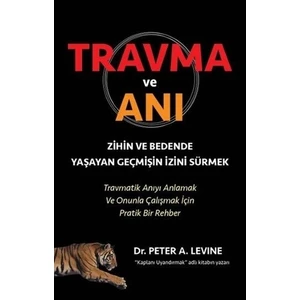 Travma Ve Anı  - Peter A. Levine