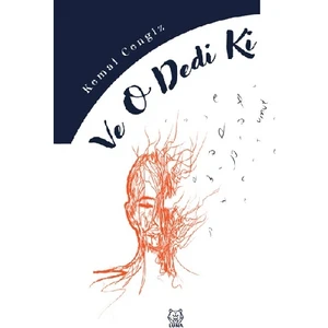 Ve O Dedi Ki - Kemal Cengiz