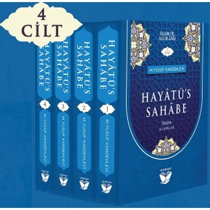 Hayatüs Sahabe 4 Cilt Takım -  M. Yusuf Kandehlevi