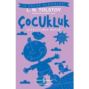 Çocukluk Kısaltılmış Metin - Lev Nikolayeviç Tolstoy