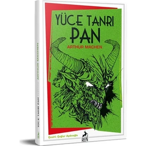 Yüce Tanrı Pan - Arthur Machen
